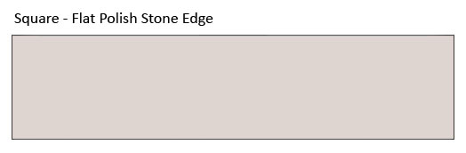 Square - Flat Polish Stone Edge